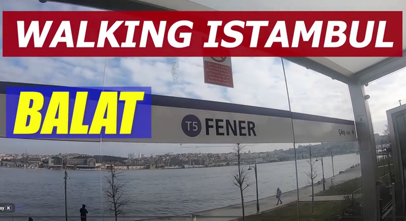 Caminamos por el barrio de Balat en Estambul (Video)